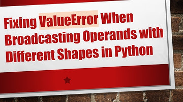 Fixing ValueError When Broadcasting Operands with Different Shapes in Python
