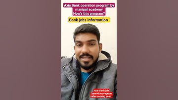 Axis Bank operation program by manipal academy - How