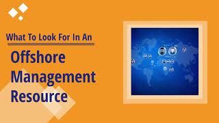 What To Look For In An Offshore Management Resource