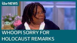 Whoopi Goldberg apologises for 'dangerous' Holocaust comments | ITV News