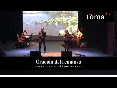 Oración del remanso (de Jorge Fandermole) por toma 2