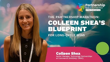 The Partnership Marathon: Colleen Shea’s Blueprint for Long-Cycle Wins