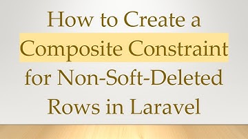 How to Create a Composite Constraint for Non-Soft-Deleted Rows in Laravel