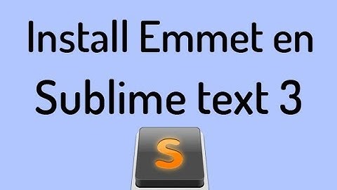 How To Install Emmet In Sublime Text 3  | Install Emmet en Sublime text 3 | Curious zone 9