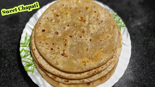 Sweet Chapati recipe | Instant Sweet Chapati | Mithi Roti