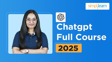 ChatGPT Full Course For 2025 | ChatGPT Tutorial For Beginners | ChatGPT Course | Simplilearn