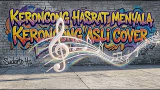Keroncong Hasrat Menyala Keroncong Asli Cover