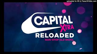 Capital Xtra Reloaded - 15 Feb 2023 - Non-stop Old Skool - ALL JINGLES