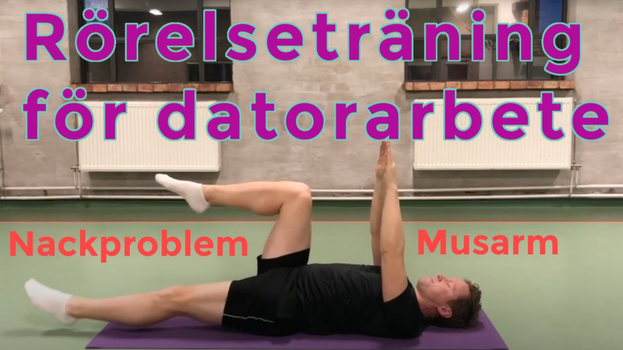Rörelseträning för datorarbete! Slipp smärtor!