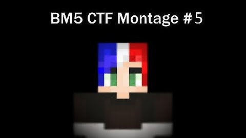 Brawl CTF Montage | BM5 #5