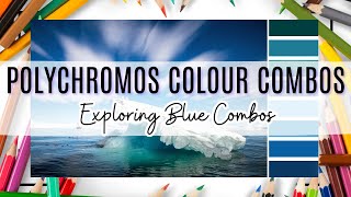 POLYCHROMOS Colour Combinations: Exploring Blue #adultcoloring
