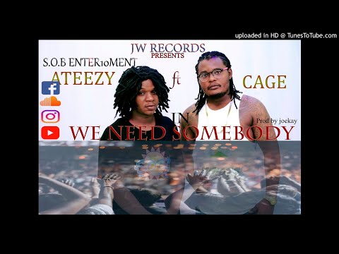 we need somebody. Ateezy  ft Cage