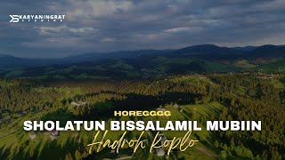 HADROH KOPLO SHOLATUN BISSALAMIL MUBIIN