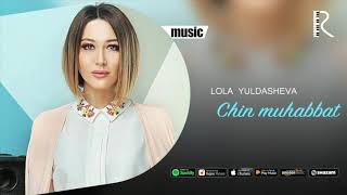 Lola Yuldasheva - Chin muhabbat (official music)