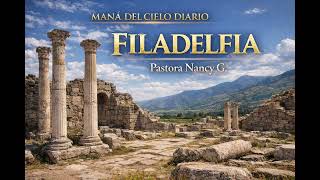 FILADELFIA - LA IGLESIA FIEL - MANÁ DEL CIELO DIARIO| con la Pastora Nancy G.