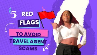 TOP 5 RED FLAGS TO AVOID TRAVEL AGENT SCAMS!!!