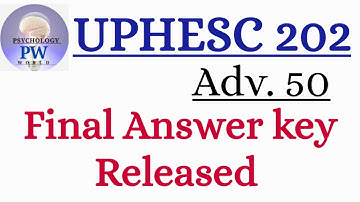 UPHESC | Final Answer Key | Latest Update | 2021 | Adv. 50 |