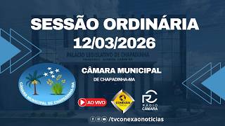 Sessão Ordinária 12/03/2026 - Câmara Municipal de Chapadinha-MA