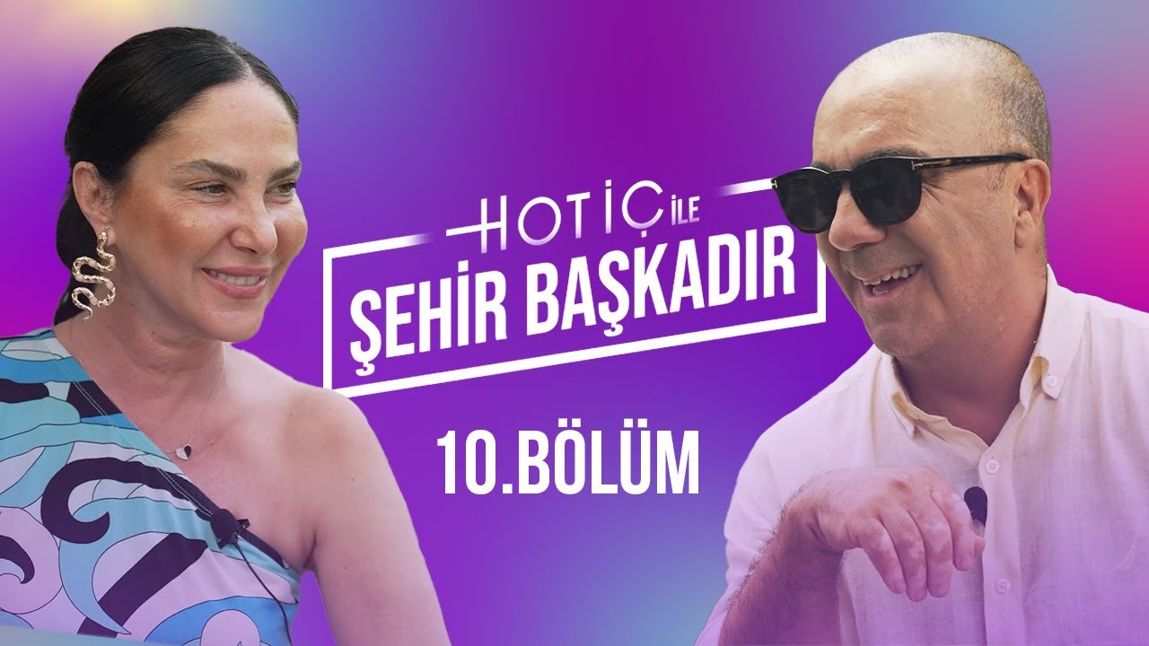 Hotiç ile Şehir Başkadır 10.Bölüm  |  Konuk: Ayşe Kucuroğlu