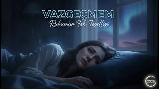 Vazgeçmem - Klasik Makamın Zarif Sesi Tvplas Production