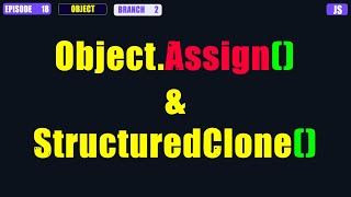 Learn JavaScript In Arabic 2024 - #019 - Object. Assign and structured Clone #javascript #trending
