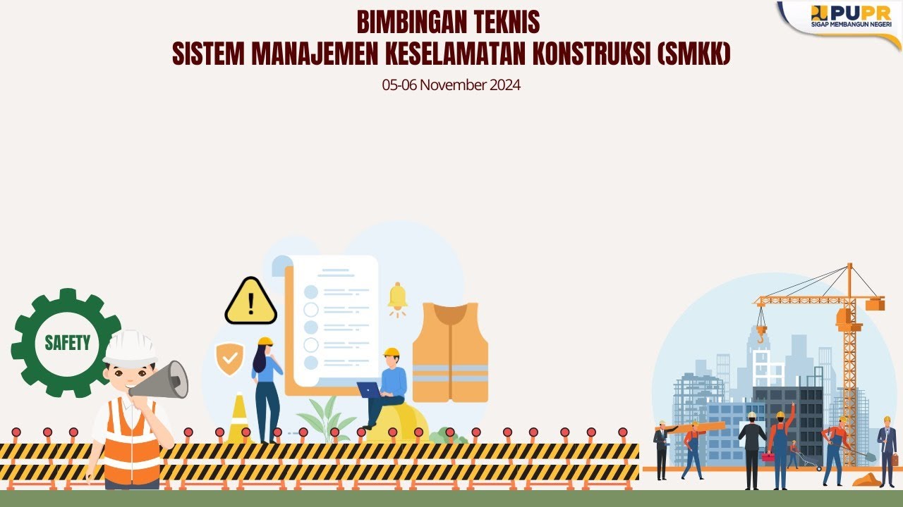 Bimbingan Teknis Sistem Manajemen Keselamatan Konstruksi (SMKK) - YouTube