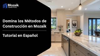 Master the Construction Methods in Mozaik