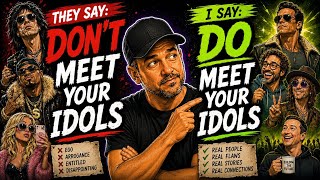 Meet your Idols, just don't be shocked at what you get.