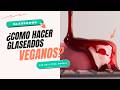 ¿Cómo hacer glaseados veganos? Proglaçage alternativa para glaseados sin gelatina animal