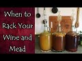 When to Rack Your Wine and Mead