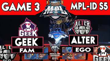 GAME 3 - Alter Ego vs Geek Fam | MPL INDONESIA S5