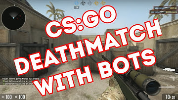 [CS:GO] Deathmatch mode with bots (pro-players using it while streaming)!