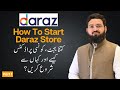 How To Start Daraz Store Budget And Products Guidance 