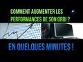 Comment augmenter les performances de votre pc en quelques minutes   tutorial