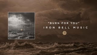Iron Bell Music // Burn For You - Lyric Video (Ft. Joel Gerdis) chords