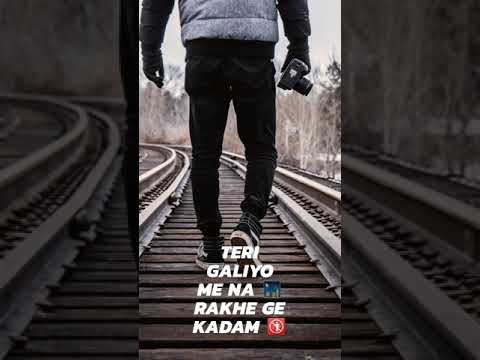 Teri Galiyo Me Na..status