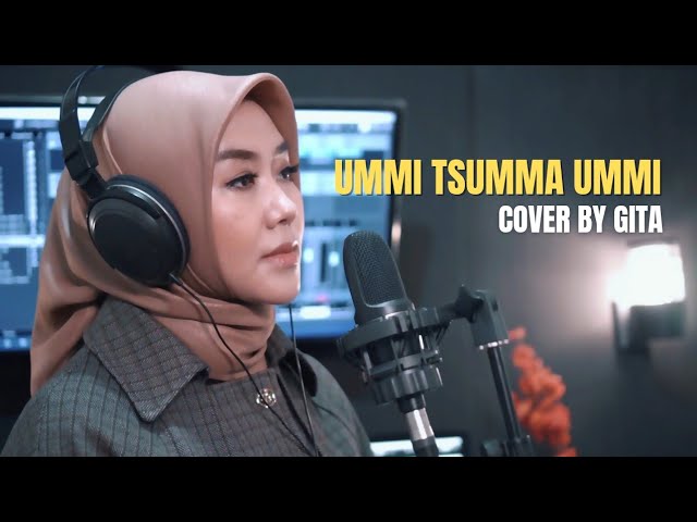 UMMI TSUMMA UMMI - COVER BY GITA ( Selamat Hari Ibu ) class=