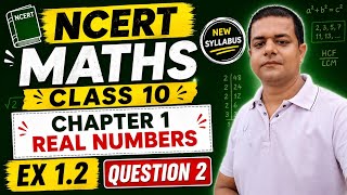 Maths Chapter 1 Class 10 EX-1.2 || NCERT Maths Class 10 Chapter 1 || गणित वर्ग 10 प्रश्नावली -1.2