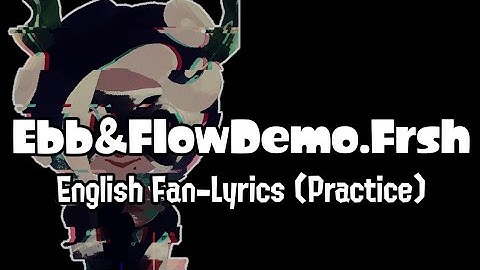 Ebb And Flow (Demo) ☆ Unofficial Lyrics