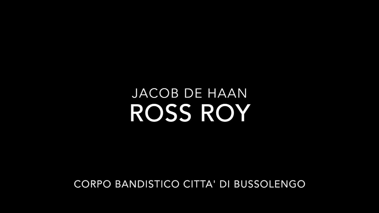 Ross Roy (De Haan) - Corpo Bandistico "Città di Bussolengo"