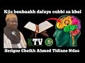 Kiis boubaakh dafaye oubbi sa khel par serigne cheikh ahmed tidiane ndao