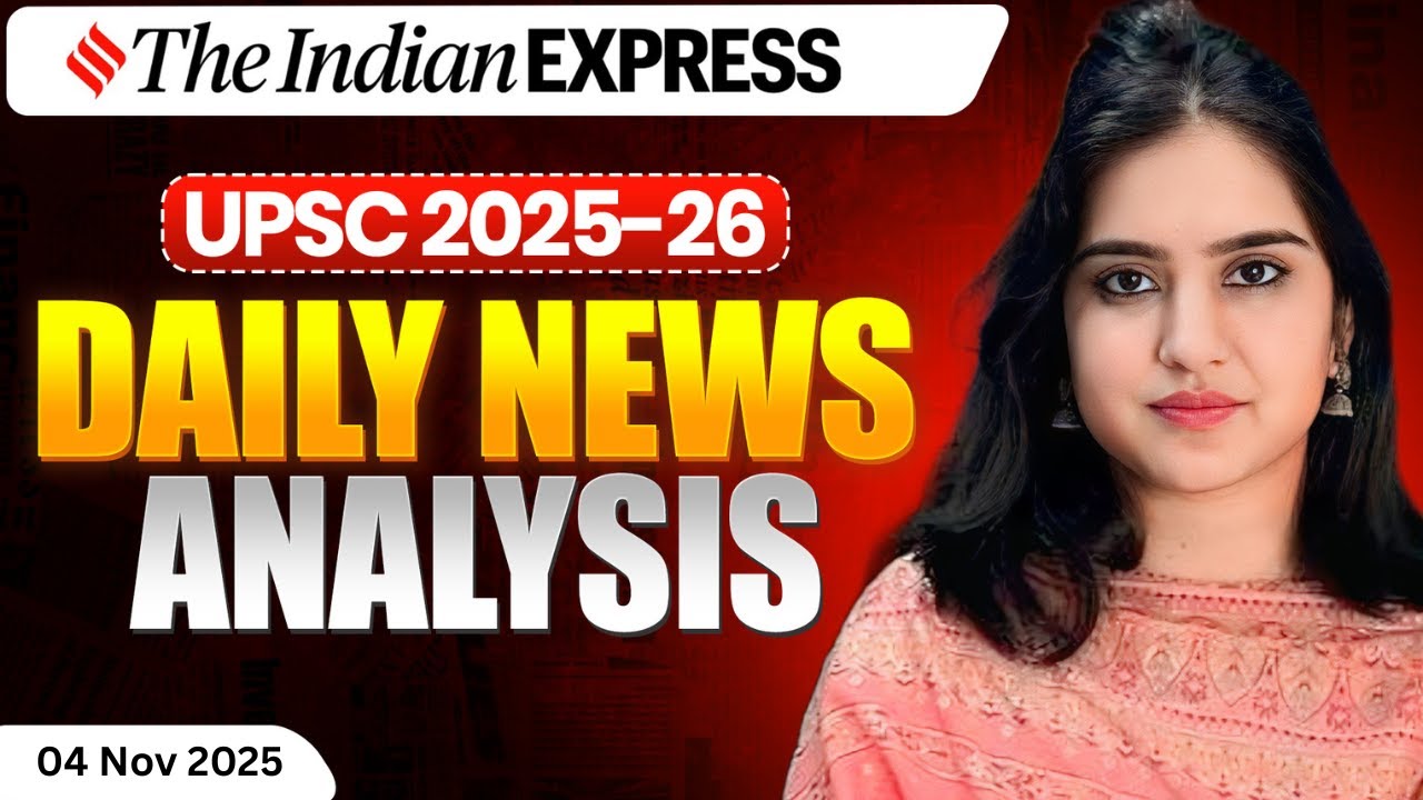 The Indian Express Analysis | 4th Nov 2025 | Current News Analysis| # ...