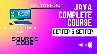 Java Lecture 30 Getter and Setter | getter and setter method in Java | the royal group of Pak