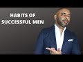 11 Daily Habits Of Successful Men