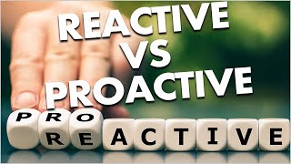 How To Become Proactive - Motivation and Productivity Tips