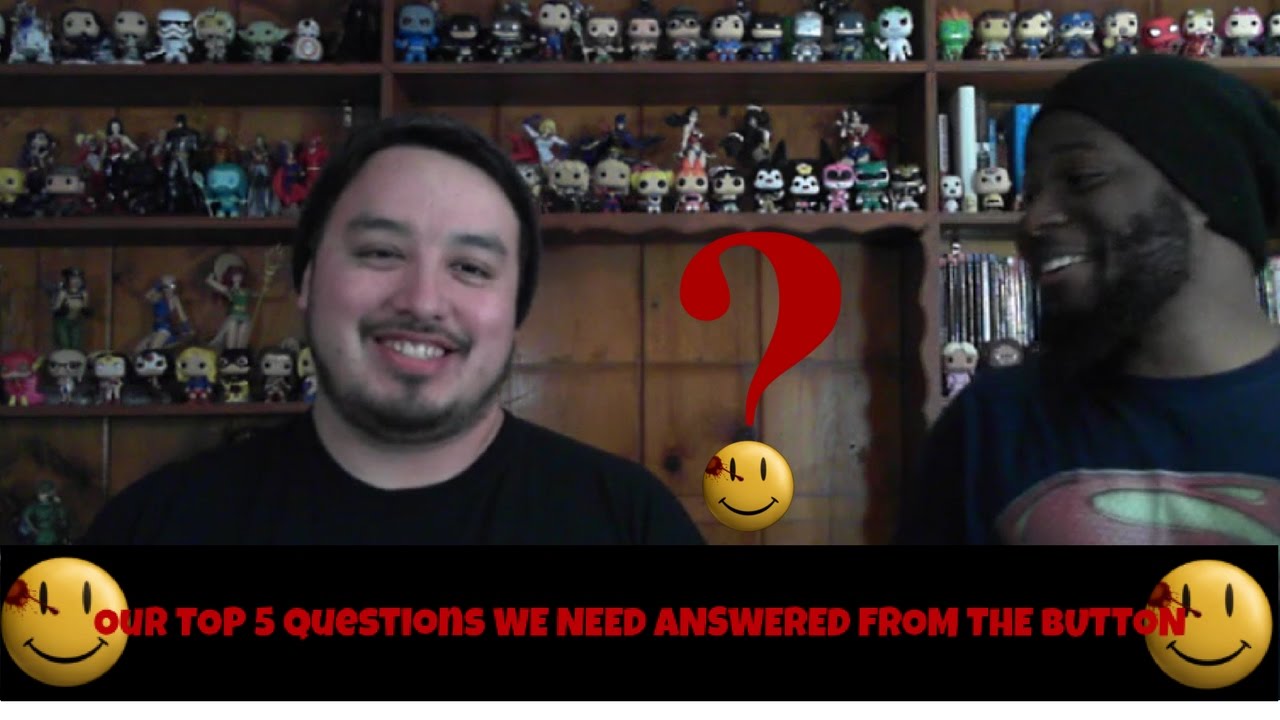 TOP 5 Questions WE NEED ANSWERED FROM THE BUTTON