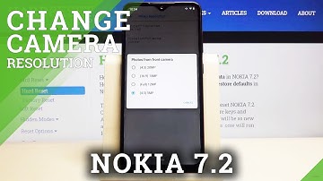 How to Set Up Photo Resolution in NOKIA 7.2 – Adjust Photo Resolution