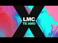 Capture de la vidéo Lmc - Te Amo (Official Audio)