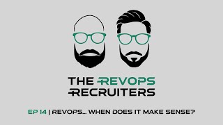 EP14 | RevOps... When Does it Make Sense?