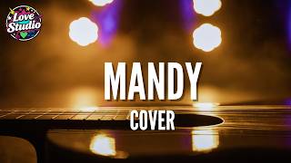 Mandy | Barry Manilow - Love Studio (Cover)
